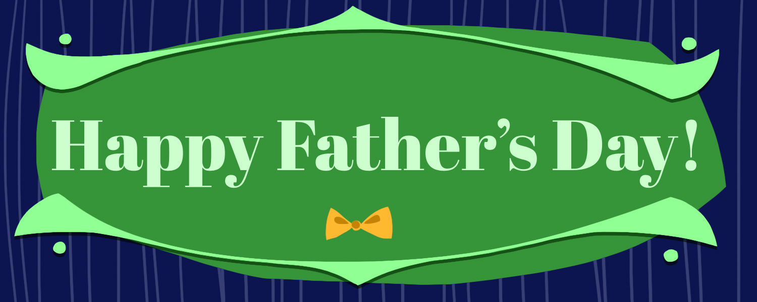 There's only one official Fathers Day, but our dads feel the spirit every day of the year