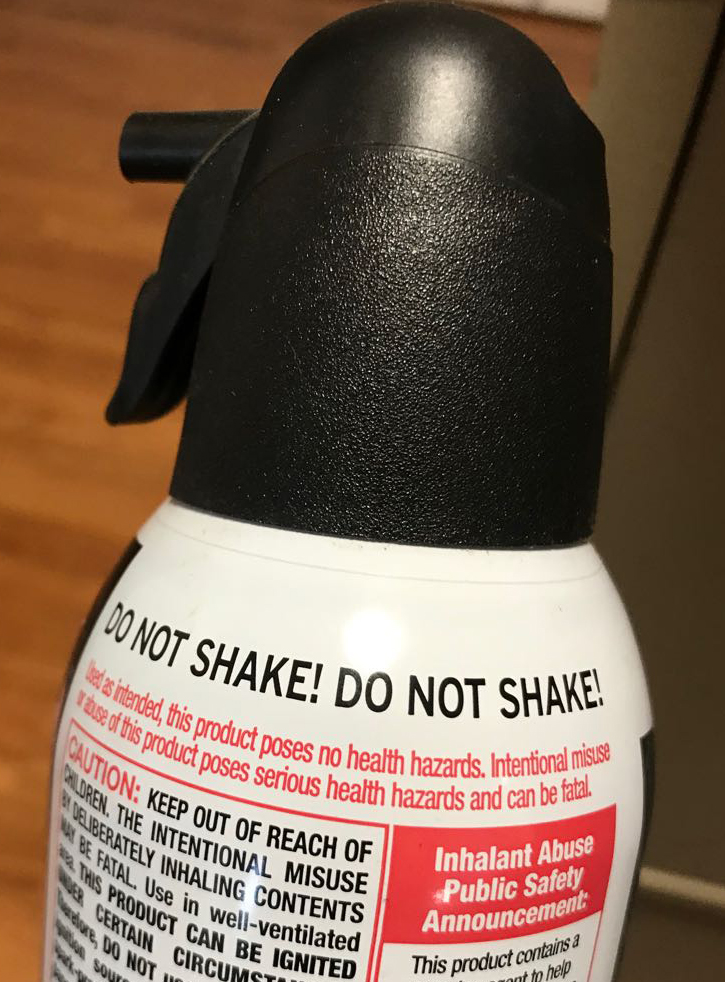Canned 'air' great for dusting, but take care