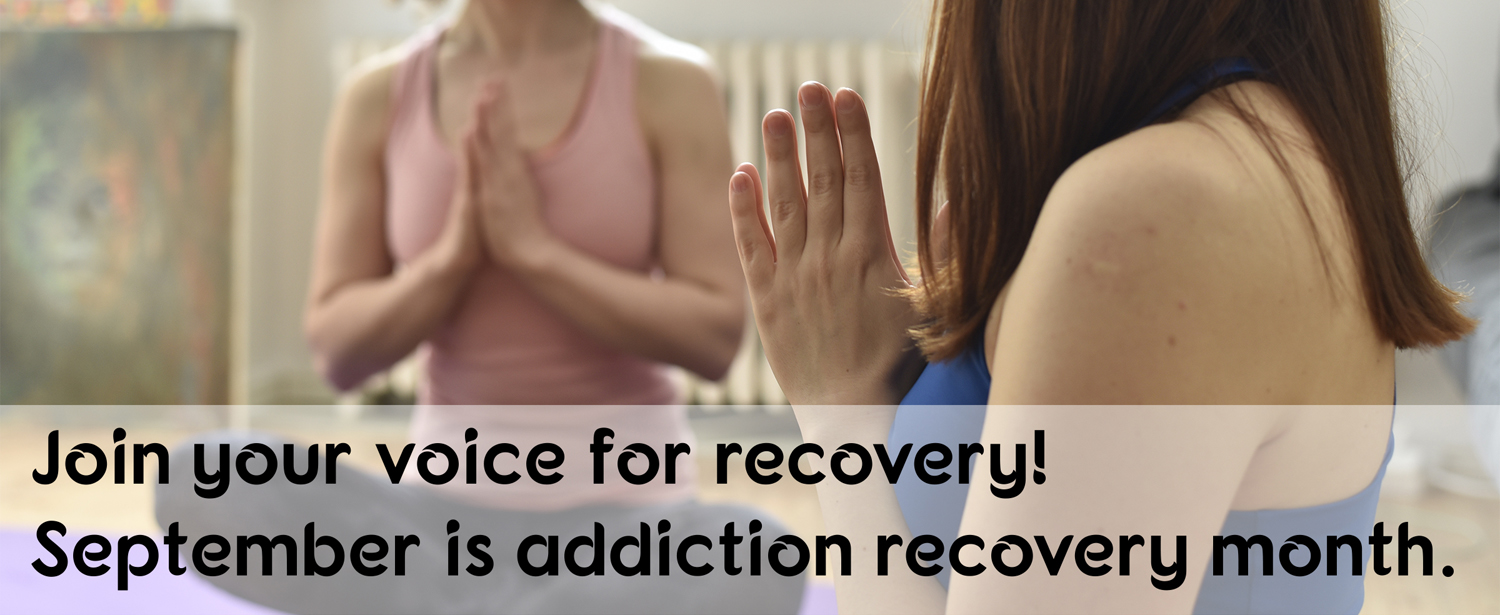 National Recovery Month - Join voices for recovery